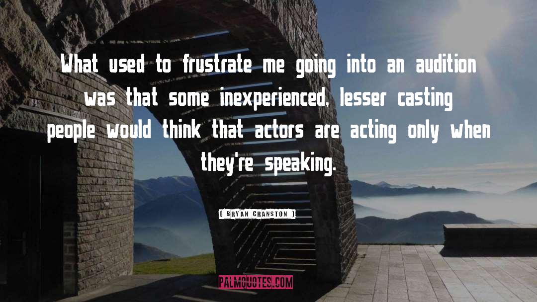 Frustrate quotes by Bryan Cranston