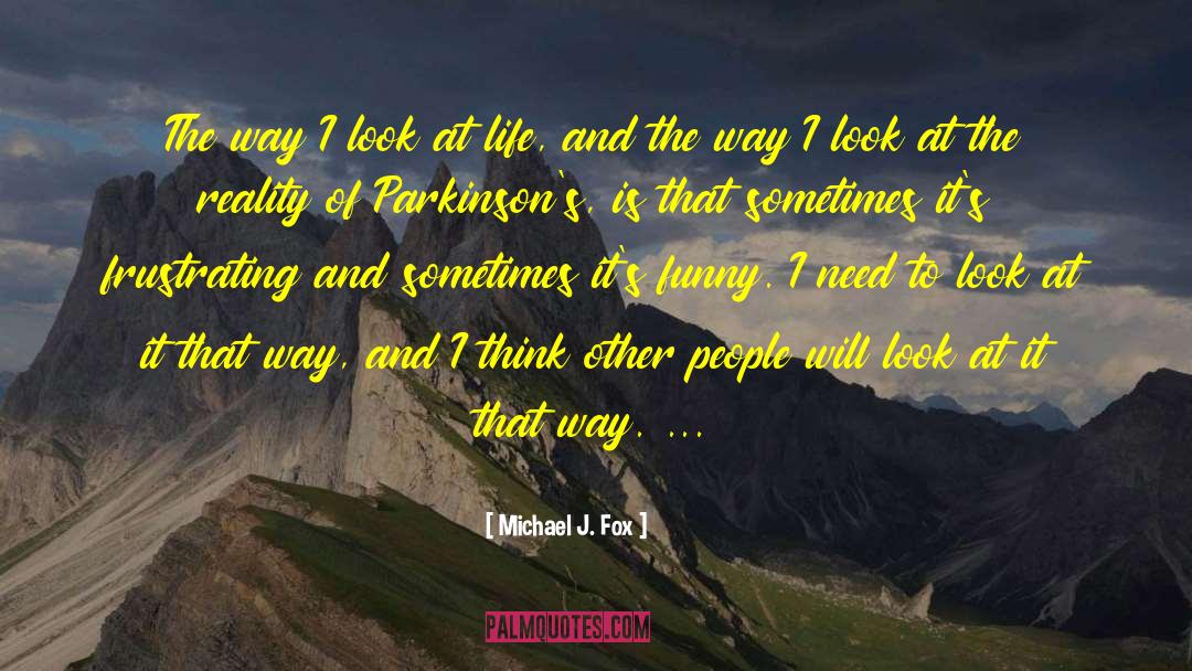 Frustrating quotes by Michael J. Fox