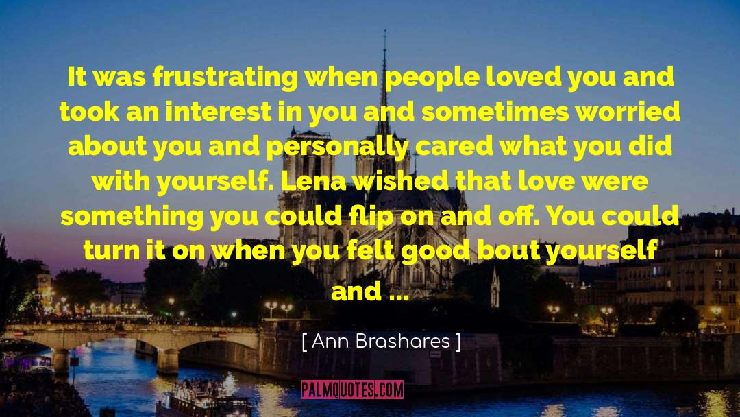 Frustrating quotes by Ann Brashares