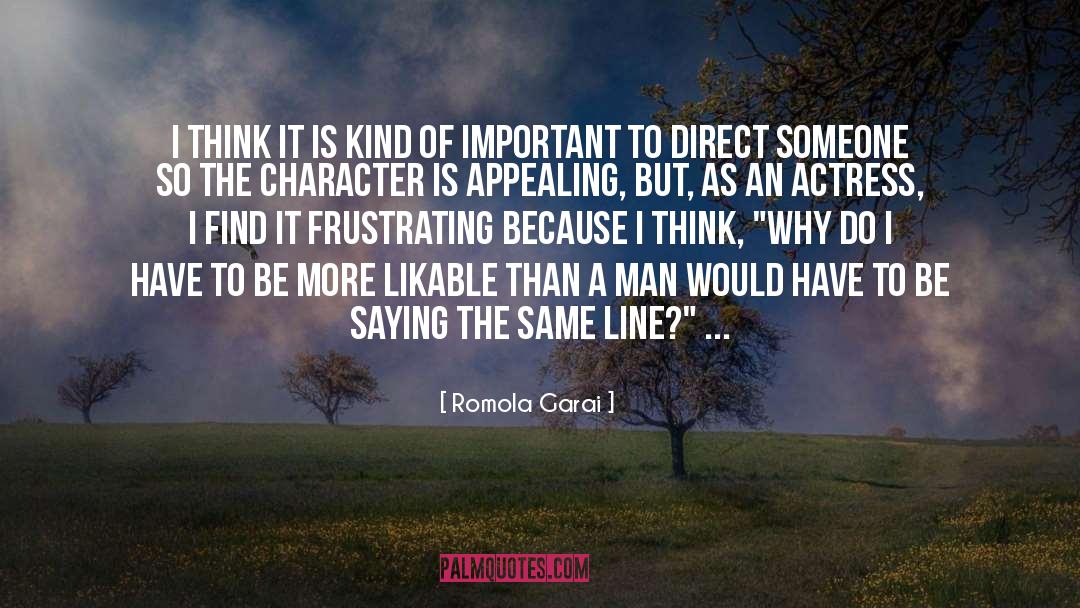 Frustrating quotes by Romola Garai