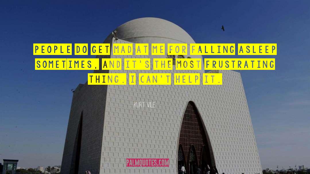 Frustrating Things quotes by Kurt Vile