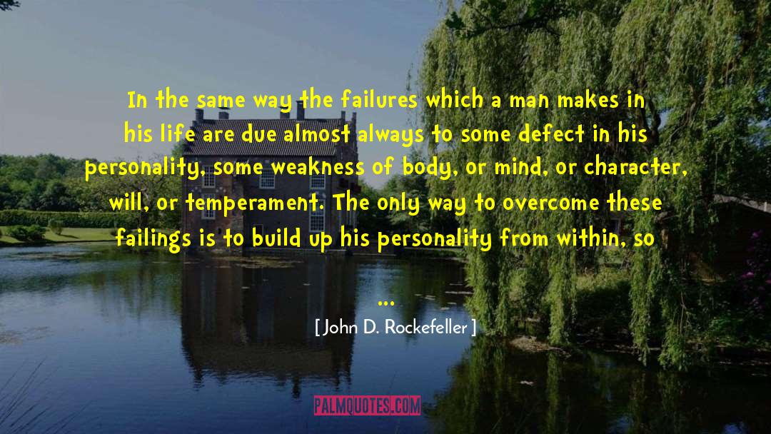 Frustration In Life quotes by John D. Rockefeller