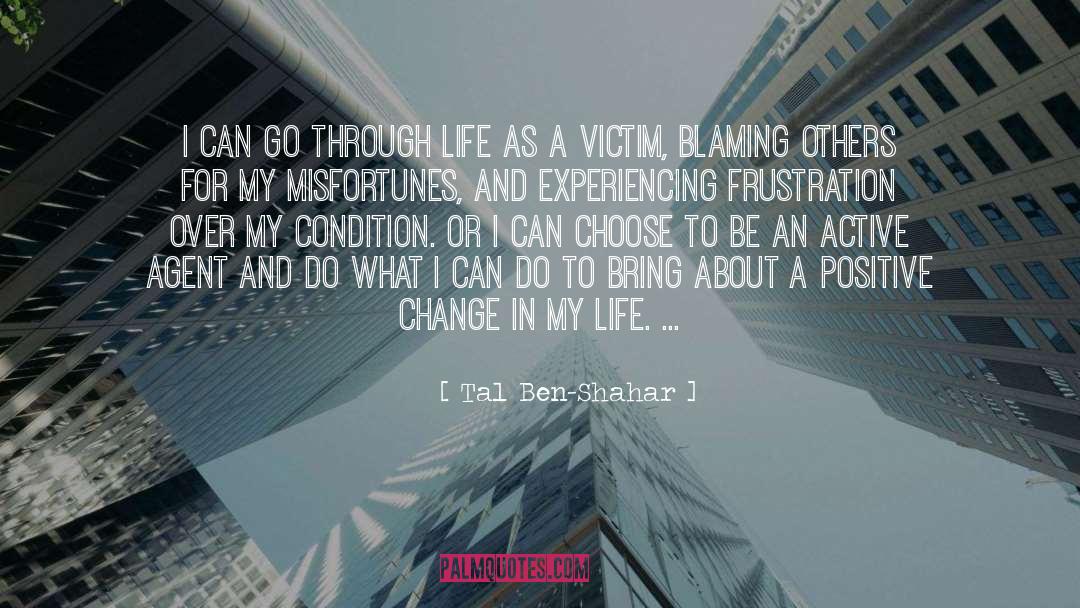Frustration quotes by Tal Ben-Shahar