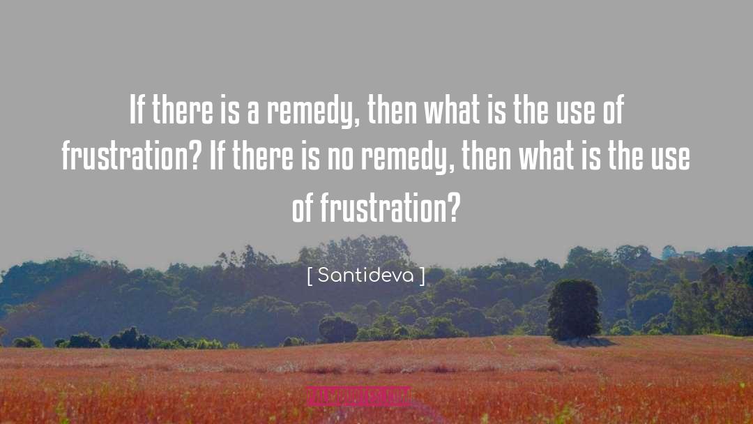 Frustration quotes by Santideva