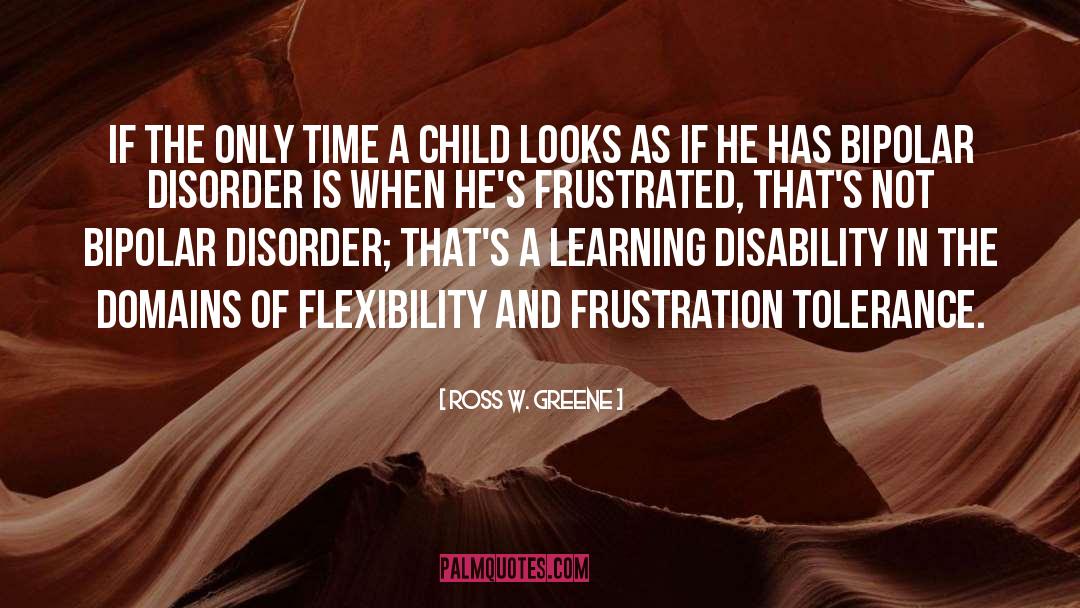 Frustration quotes by Ross W. Greene