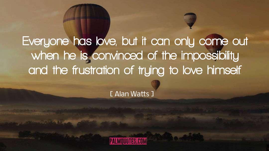 Frustration quotes by Alan Watts