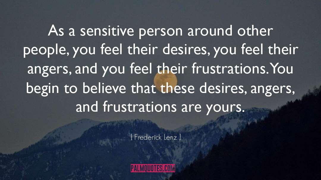 Frustrations quotes by Frederick Lenz