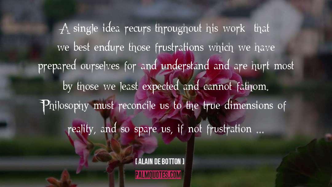 Frustrations quotes by Alain De Botton