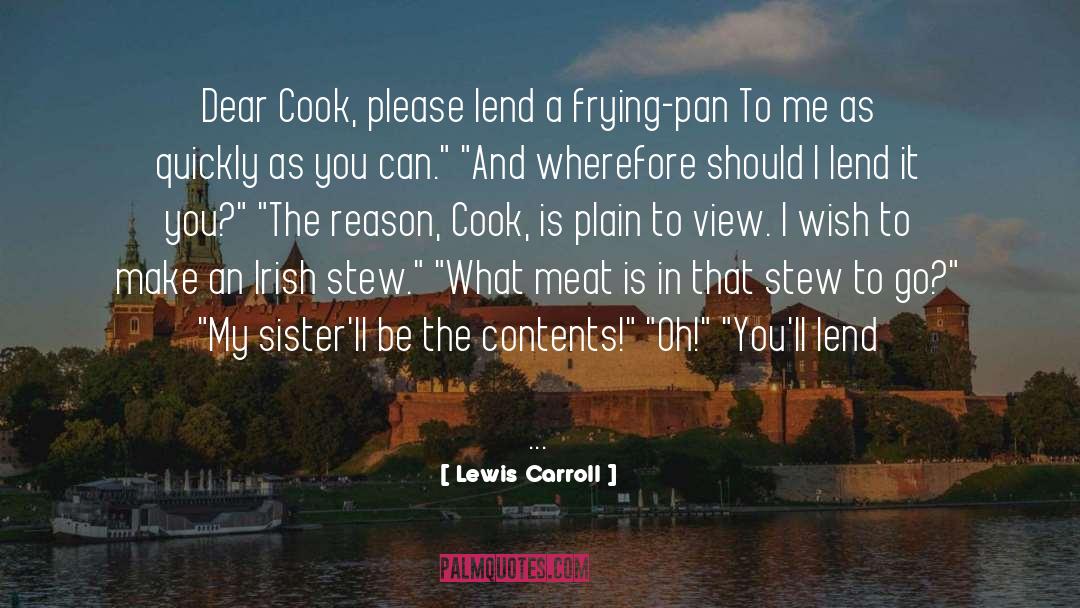 Frying Pan quotes by Lewis Carroll