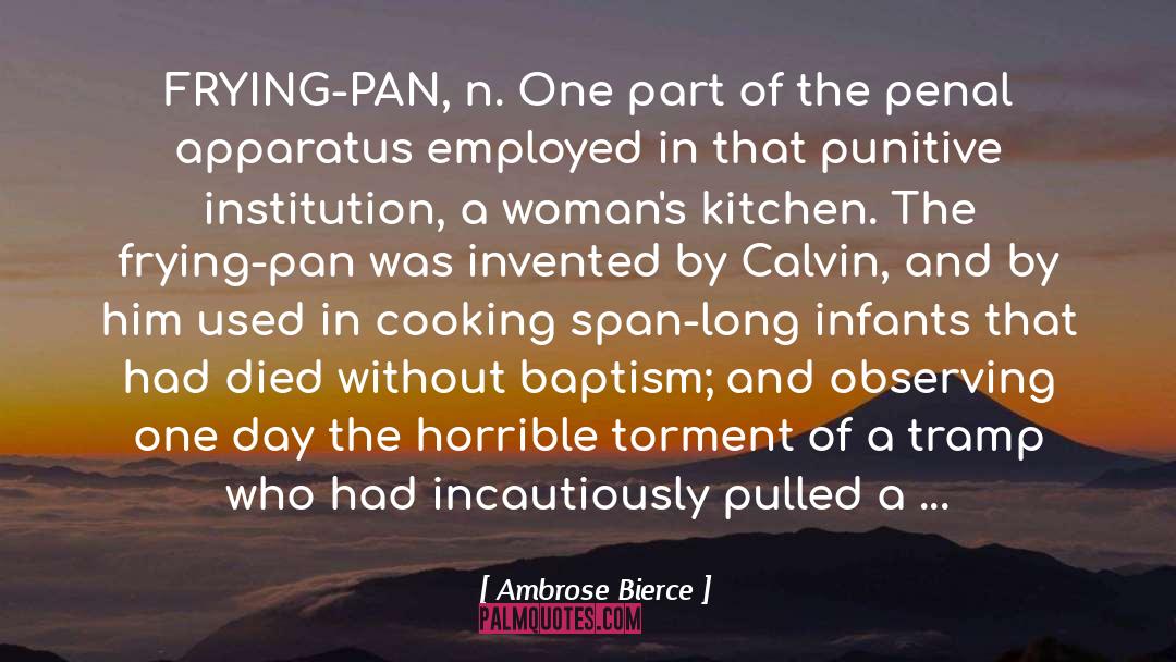 Frying quotes by Ambrose Bierce