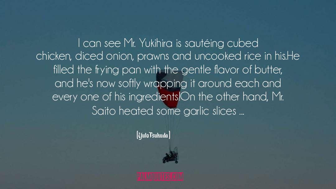 Frying quotes by Yuto Tsukuda