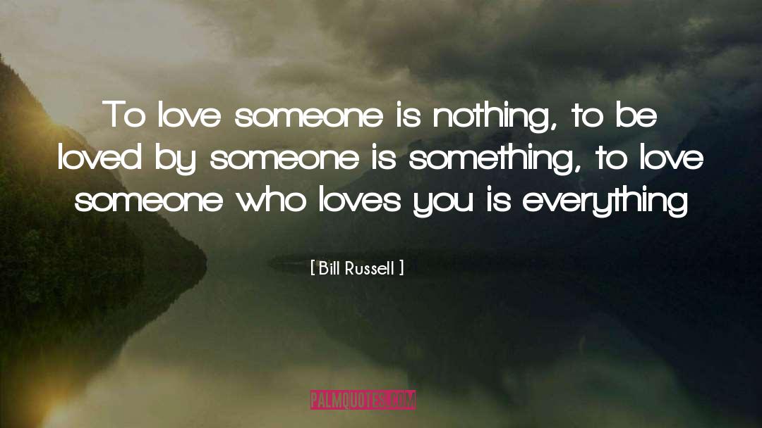 Ftm Love quotes by Bill Russell