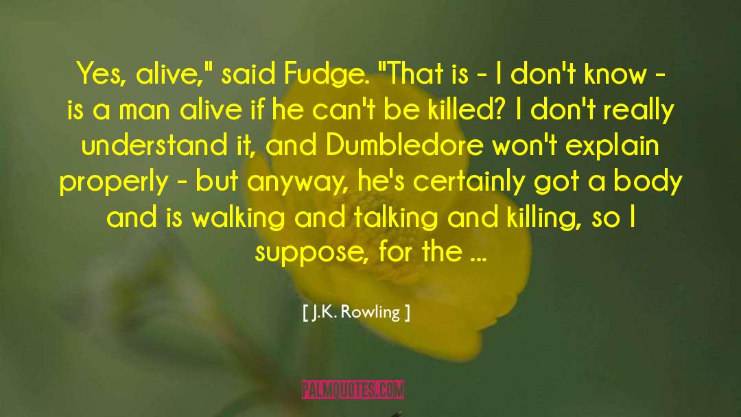 Fudge quotes by J.K. Rowling