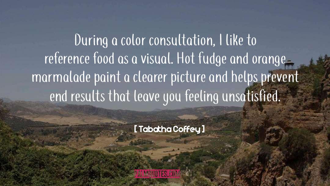 Fudge quotes by Tabatha Coffey