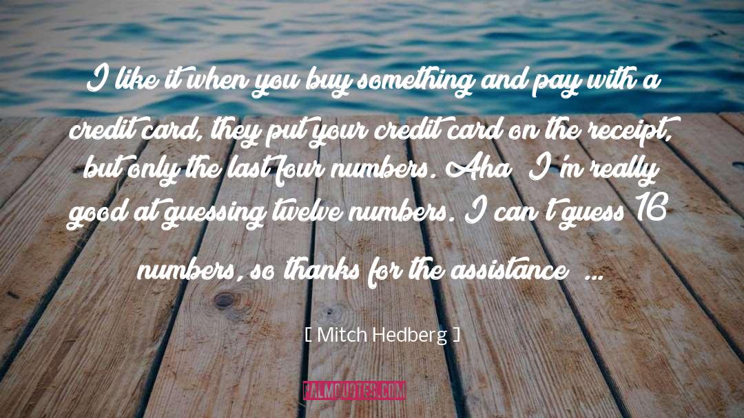 Fudged Numbers quotes by Mitch Hedberg