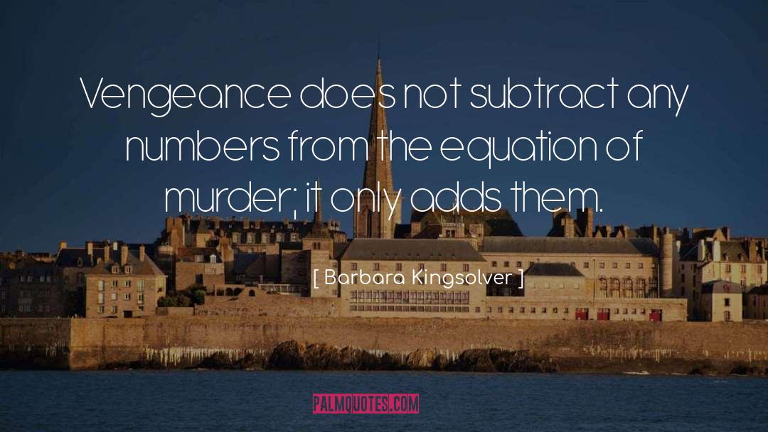 Fudged Numbers quotes by Barbara Kingsolver