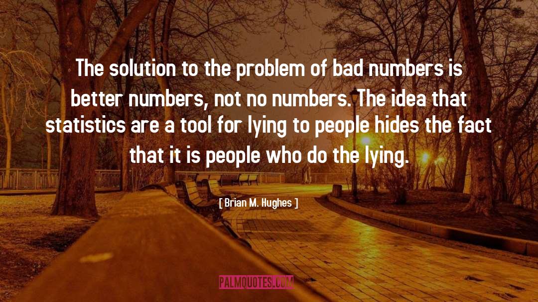 Fudged Numbers quotes by Brian M. Hughes