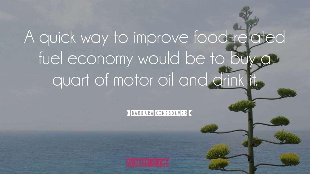 Fuel Economy quotes by Barbara Kingsolver