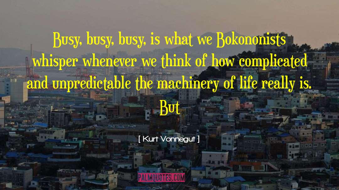 Fuel Of Life quotes by Kurt Vonnegut