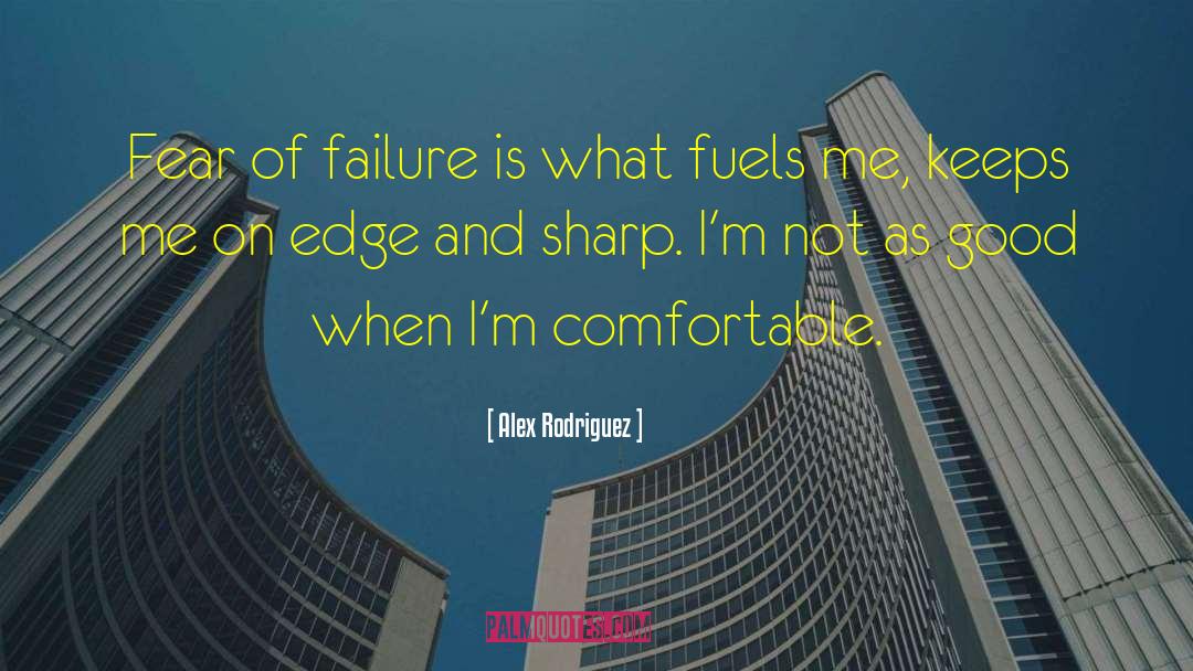 Fuels quotes by Alex Rodriguez