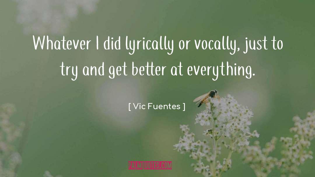 Fuentes quotes by Vic Fuentes