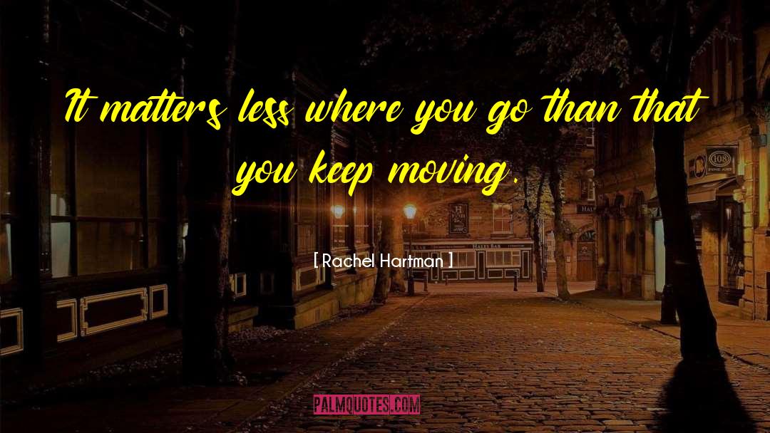 Fuertes Moving quotes by Rachel Hartman