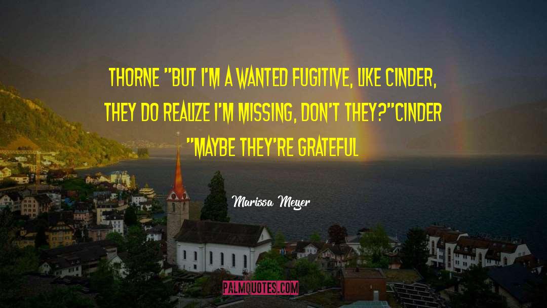 Fugitive quotes by Marissa Meyer