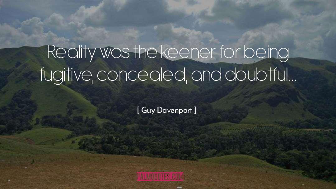 Fugitive quotes by Guy Davenport