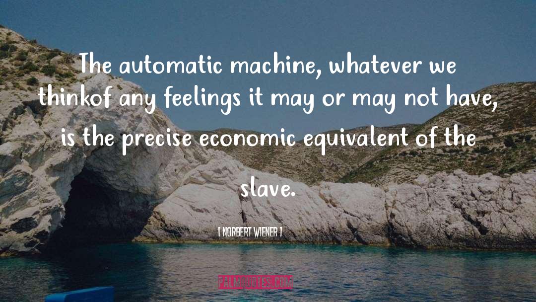 Fugitive Slave quotes by Norbert Wiener