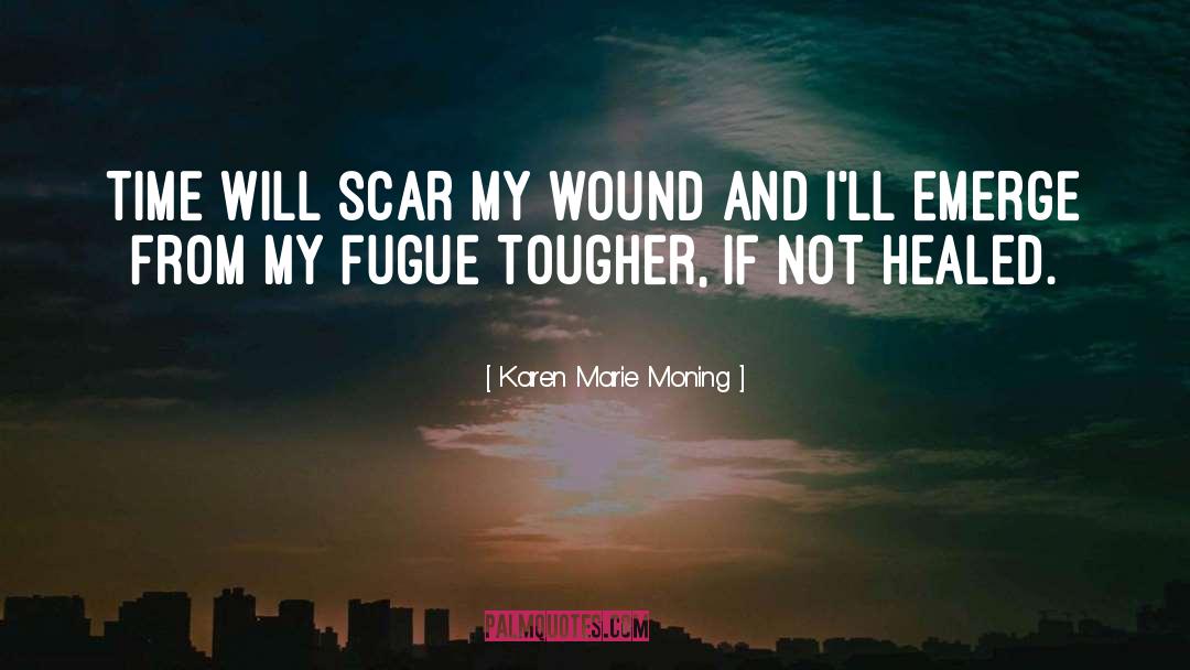 Fugue quotes by Karen Marie Moning