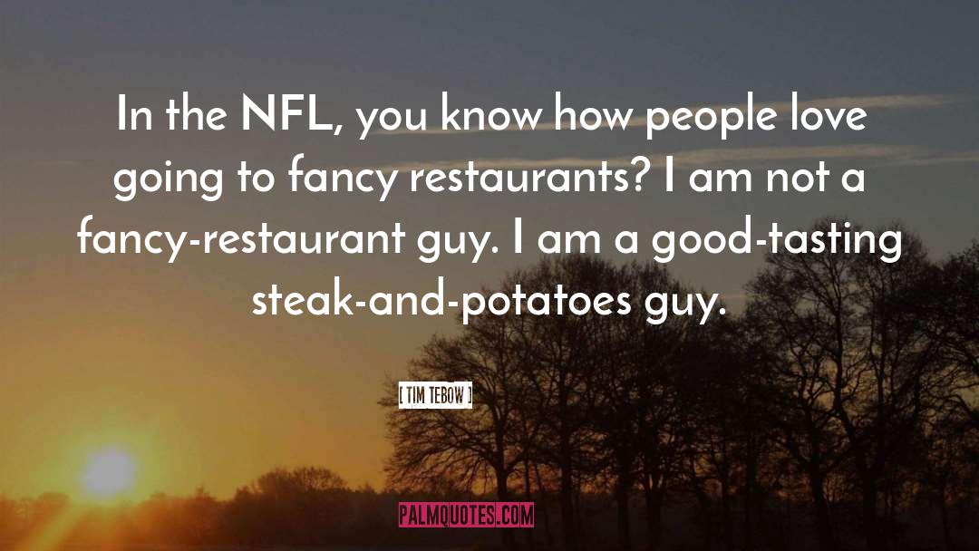 Fujiya Restaurant quotes by Tim Tebow