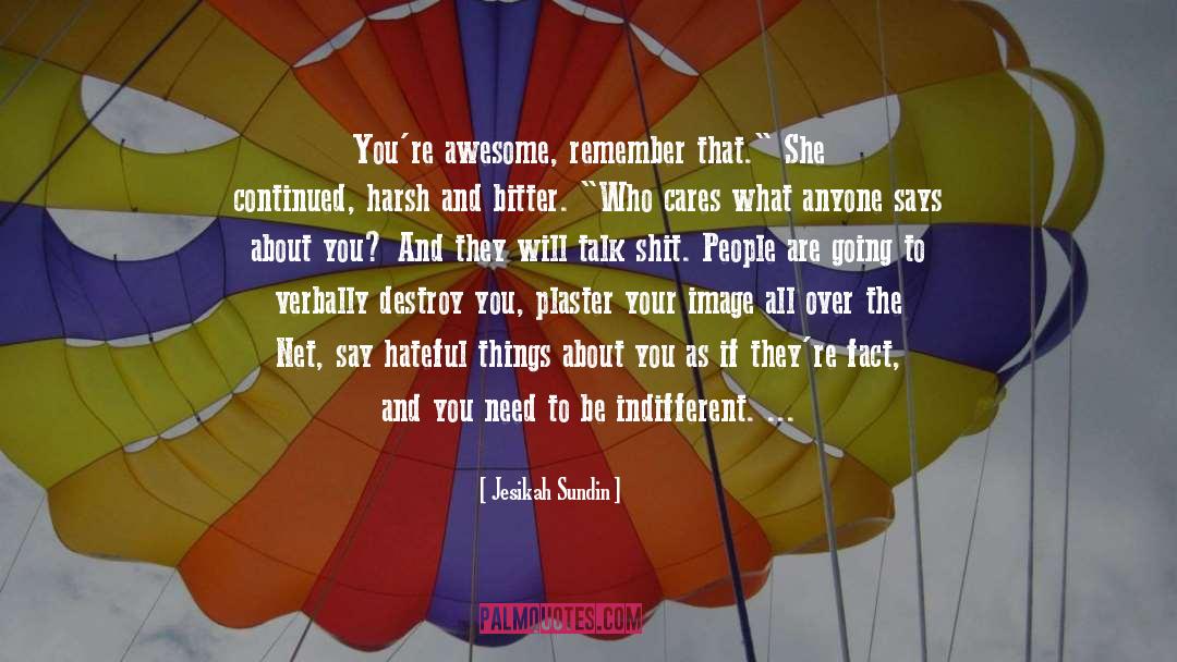 Fuking Awesome quotes by Jesikah Sundin