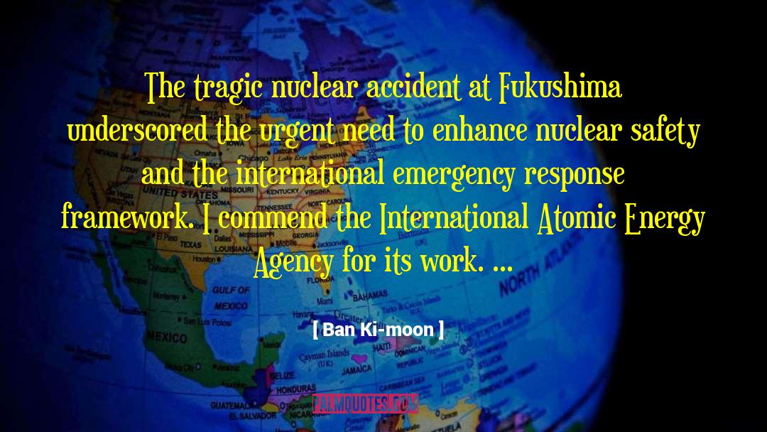 Fukushima quotes by Ban Ki-moon