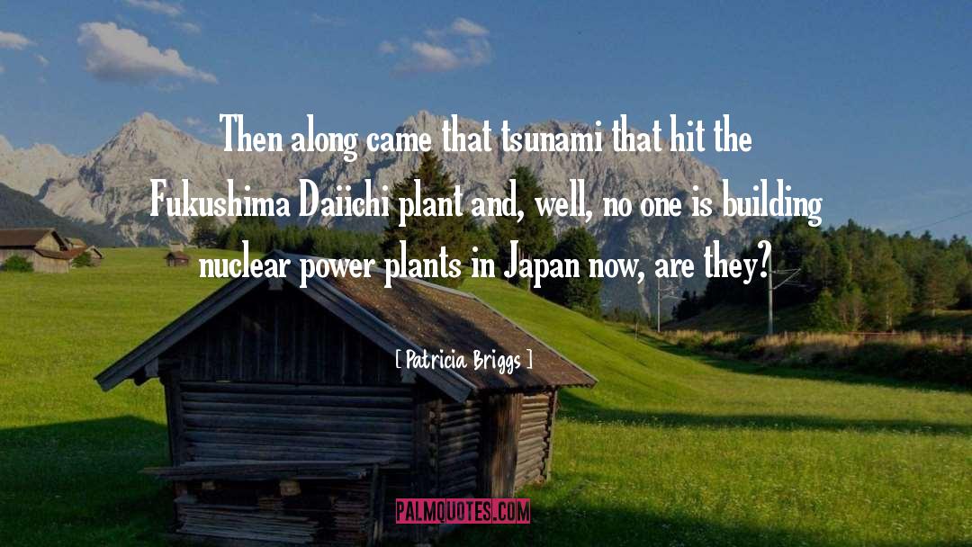 Fukushima quotes by Patricia Briggs