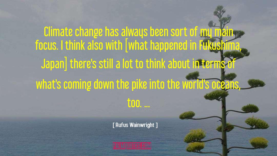 Fukushima quotes by Rufus Wainwright