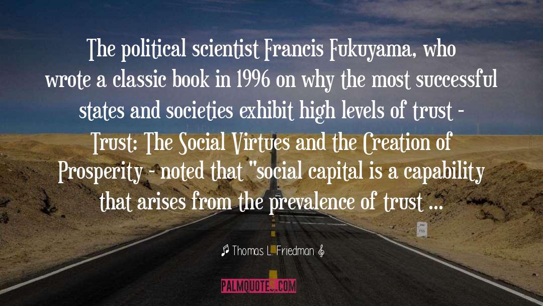 Fukuyama quotes by Thomas L. Friedman