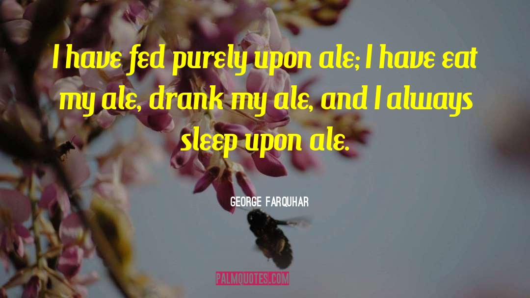 Fulbrook Ale quotes by George Farquhar