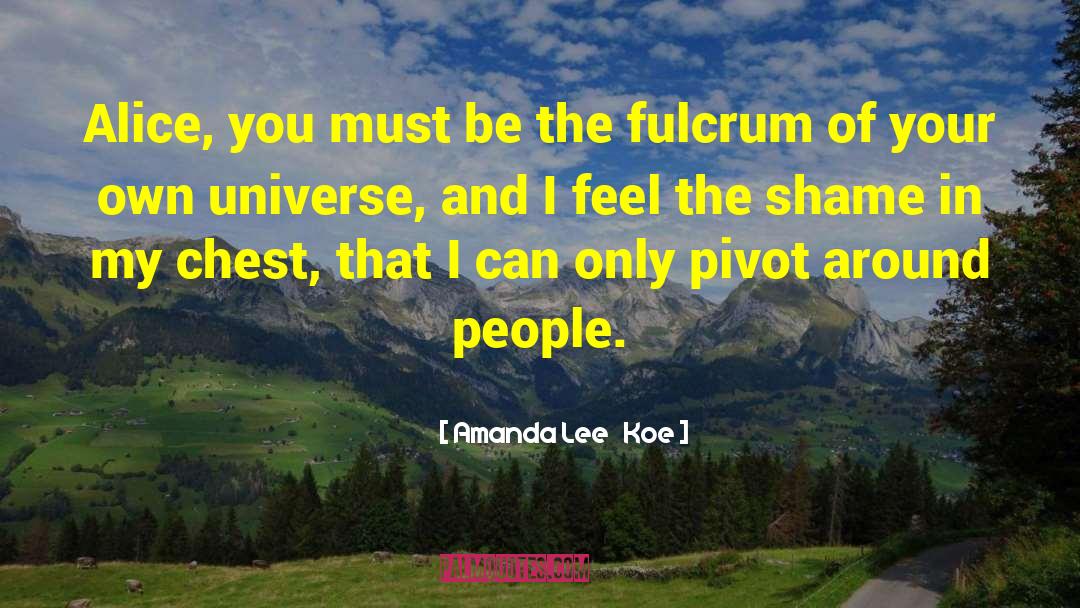 Fulcrum quotes by Amanda Lee   Koe