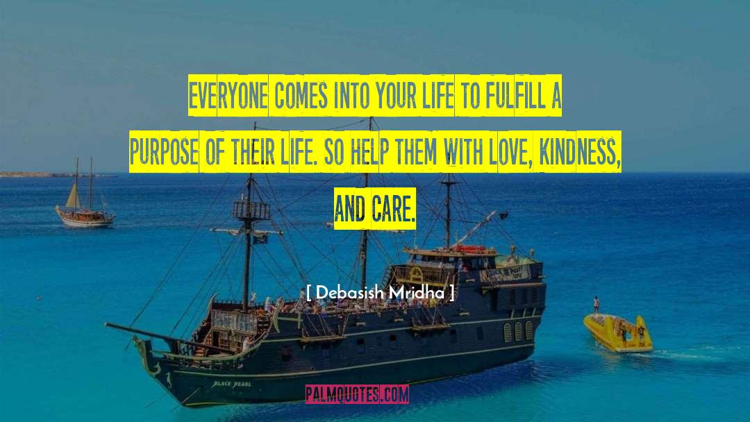 Fulfill A Purpose Of Life quotes by Debasish Mridha
