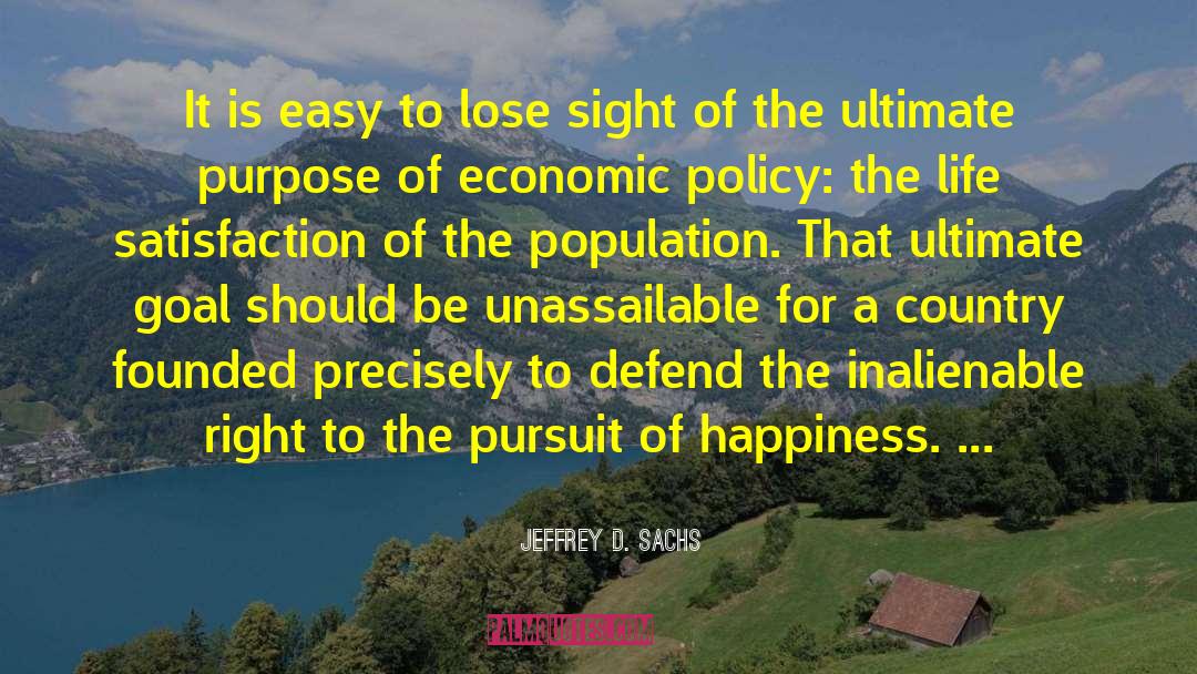 Fulfill A Purpose Of Life quotes by Jeffrey D. Sachs