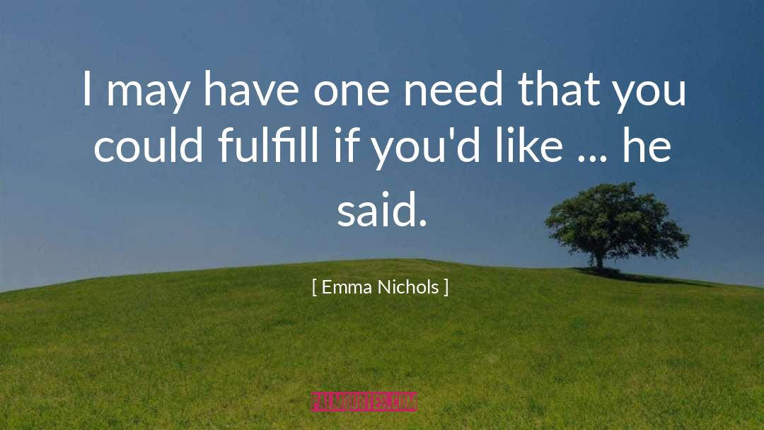 Fulfill quotes by Emma Nichols