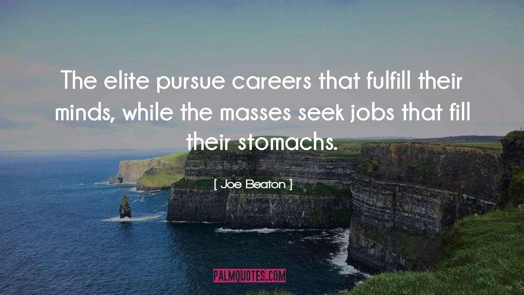 Fulfill Their Desires quotes by Joe Beaton