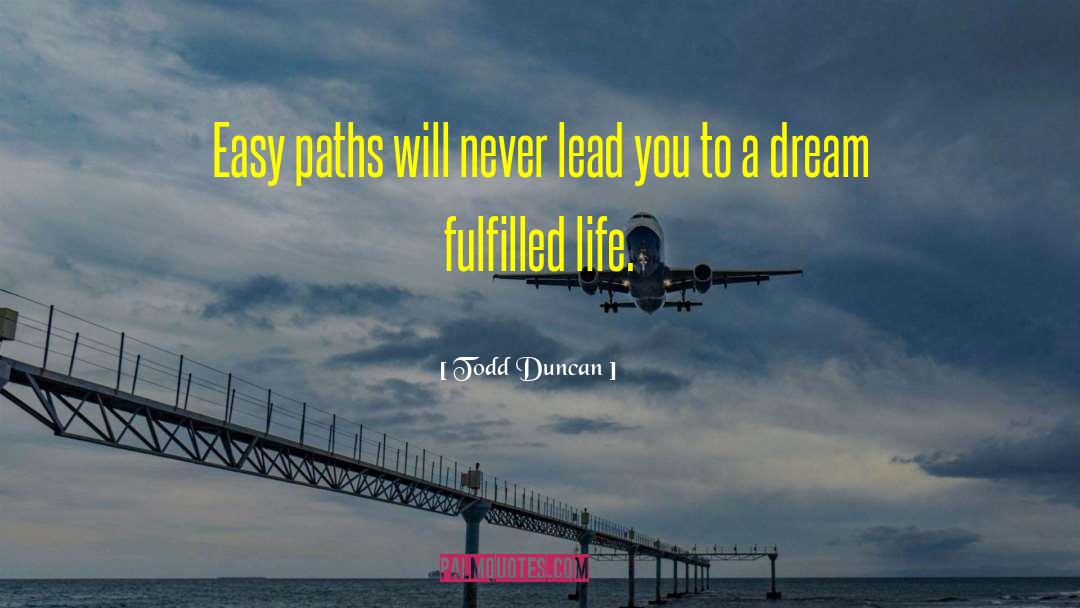 Fulfilled Life quotes by Todd Duncan