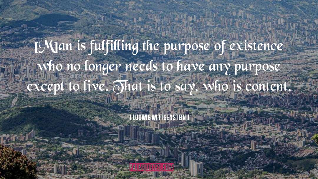 Fulfilling Destiny quotes by Ludwig Wittgenstein