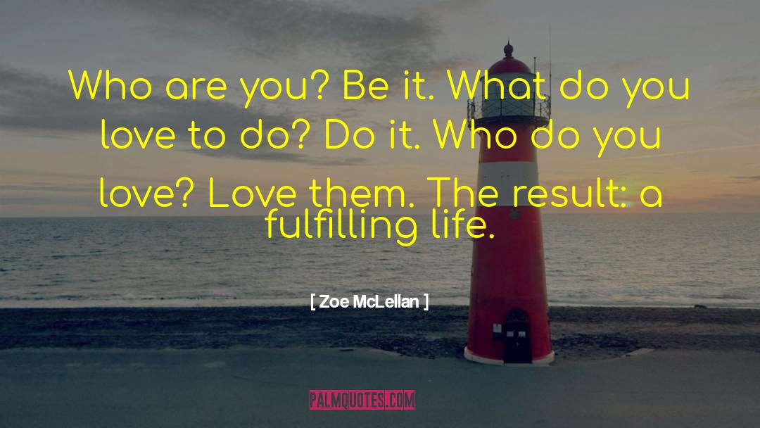 Fulfilling Life quotes by Zoe McLellan