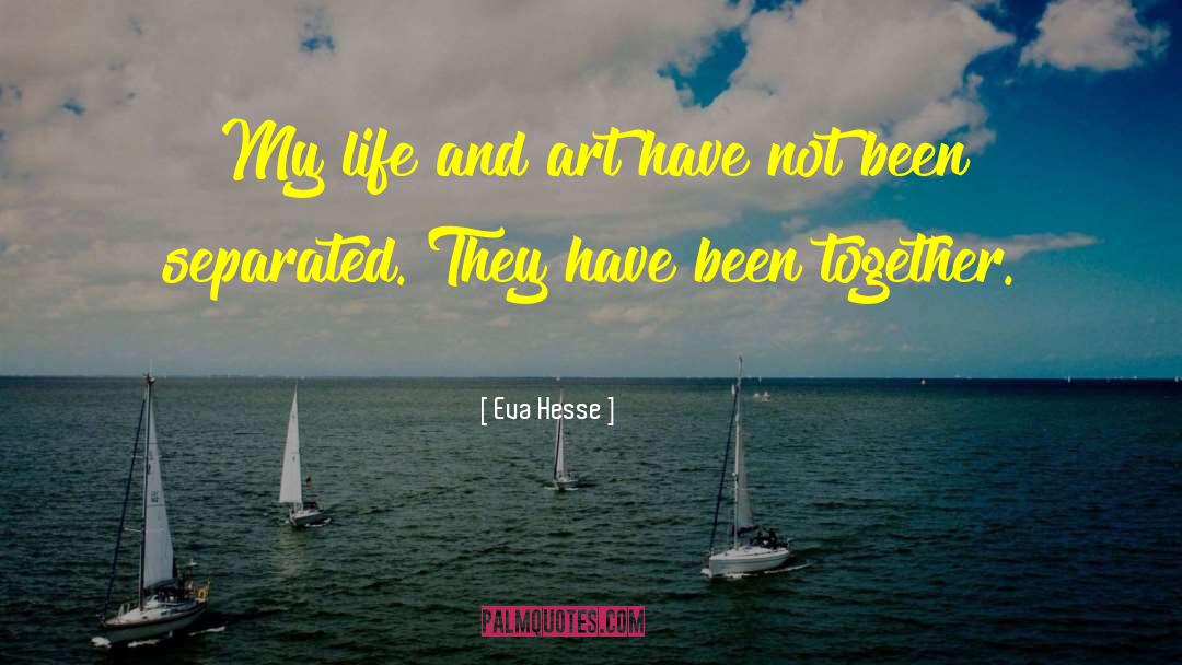Fulfilling Life quotes by Eva Hesse