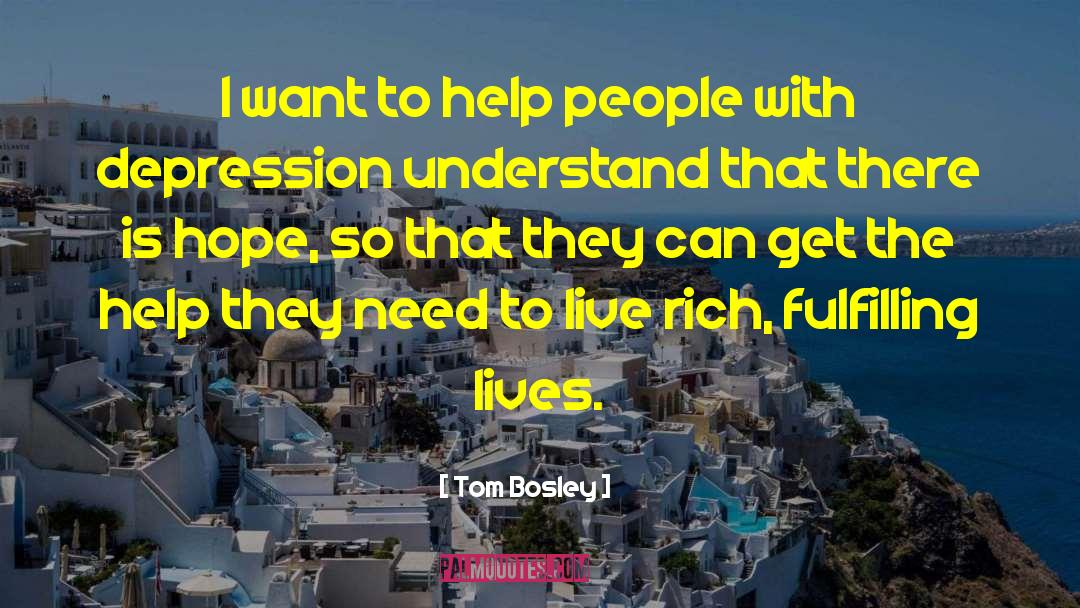 Fulfilling Life quotes by Tom Bosley