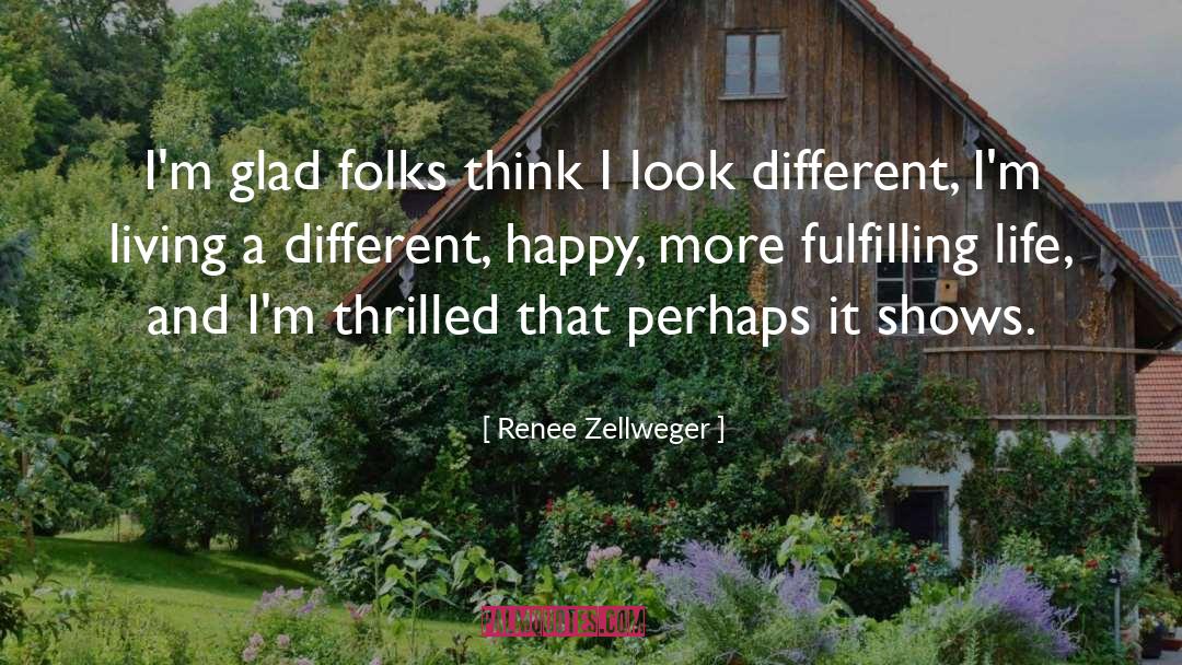 Fulfilling Life quotes by Renee Zellweger