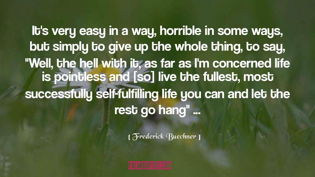 Fulfilling Life quotes by Frederick Buechner