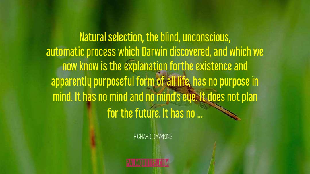 Fulfilling Purpose quotes by Richard Dawkins